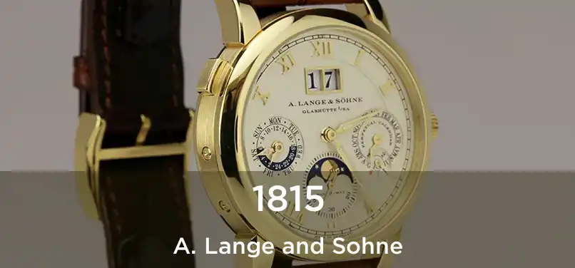  1815 A. Lange and Sohne