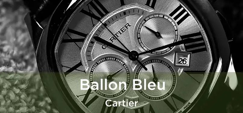  Ballon Bleu Cartier
