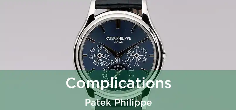  Complications Patek Philippe