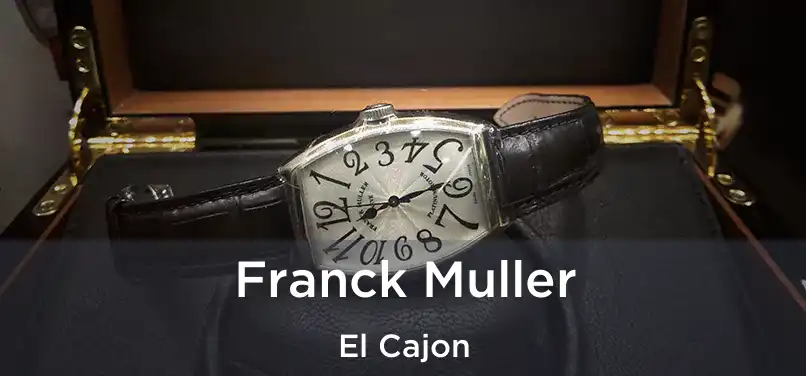  Franck Muller El Cajon