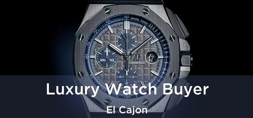  Luxury Watch Buyer El Cajon