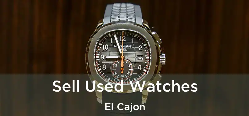  Sell Used Watches El Cajon