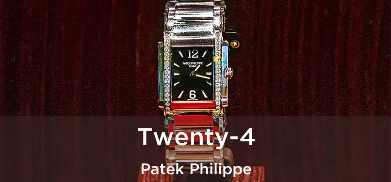  Twenty-4 Patek Philippe