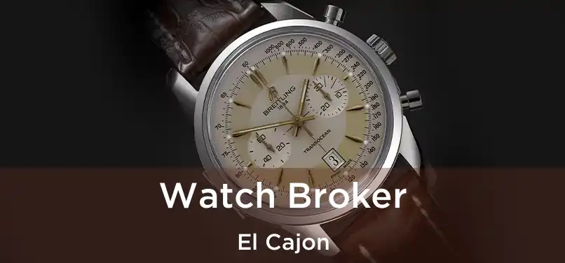  Watch Broker El Cajon