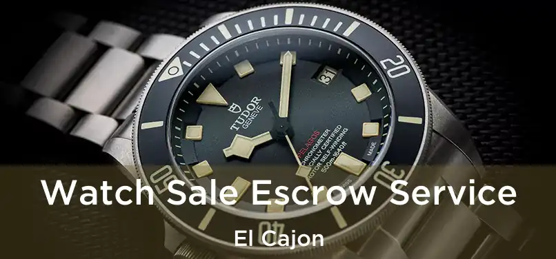  Watch Sale Escrow Service El Cajon