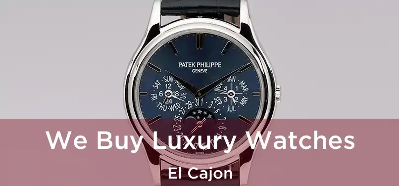  We Buy Luxury Watches El Cajon